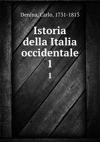 Istoria della Italia occidentale. 1