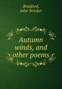 Autumn winds, and other poems