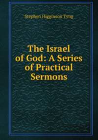 The Israel of God: A Series of Practical Sermons