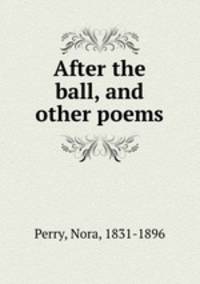 After the ball, and other poems