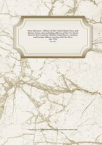 Navy directory : officers of the United States Navy and Marine Corps, also including officers of the U.S. Naval Reserve Force (active), Marine Corps Reserve (active), and foreign officers serving with the Navy. Apr 1936