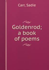 Goldenrod; a book of poems