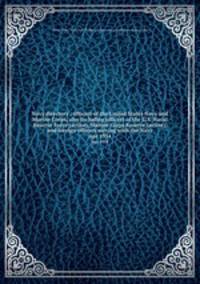 Navy directory : officers of the United States Navy and Marine Corps, also including officers of the U.S. Naval Reserve Force (active), Marine Corps Reserve (active), and foreign officers serving with the Navy. Apr 1934