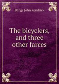 The bicyclers, and three other farces