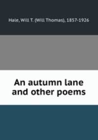An autumn lane and other poems