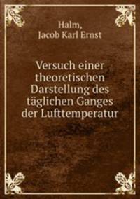 Versuch einer theoretischen Darstellung des taglichen Ganges der Lufttemperatur