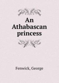 An Athabascan princess