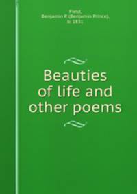 Beauties of life and other poems