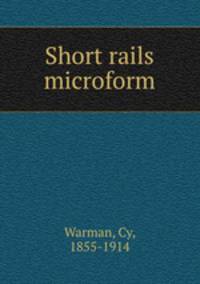 Short rails microform