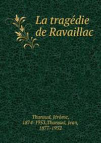 La tragdie de Ravaillac