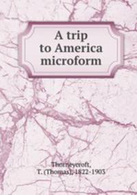 A trip to America microform