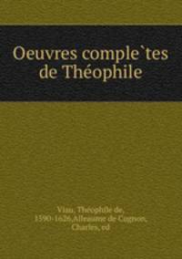 Oeuvres comple?tes de The?ophile