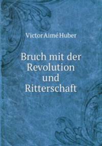 Bruch mit der Revolution und Ritterschaft