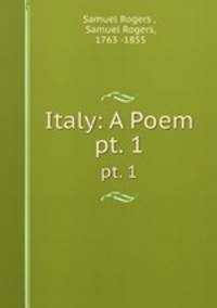 Italy: A Poem. pt. 1