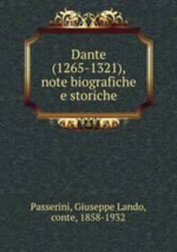 Dante (1265-1321), note biografiche e storiche