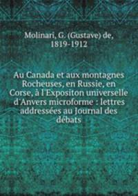 Au Canada et aux montagnes Rocheuses, en Russie, en Corse, a l