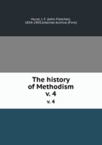 The history of Methodism. v. 4