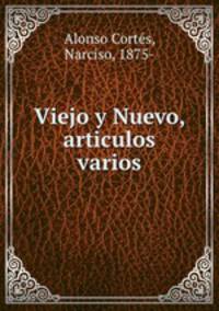Viejo y Nuevo, articulos varios