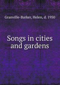 Songs in cities and gardens