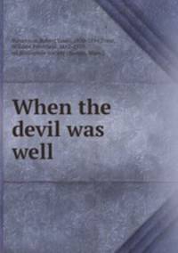 When the devil was well
