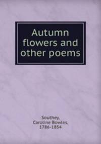 Autumn flowers and other poems