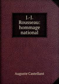J.-J. Rousseau: hommage national