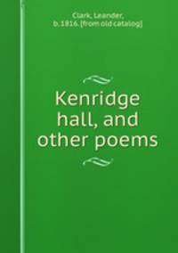 Kenridge hall, and other poems