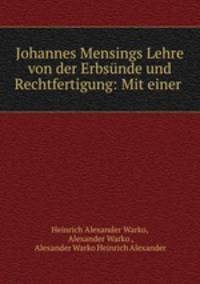 Johannes Mensings Lehre von der Erbsunde und Rechtfertigung: Mit einer .