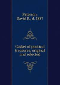 Casket of poetical treasures, original and selected