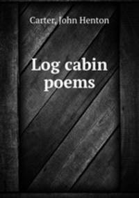 Log cabin poems