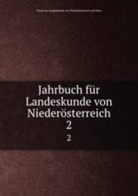 Jahrbuch fr Landeskunde von Niedersterreich. 2