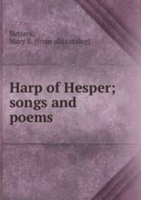 Harp of Hesper; songs and poems