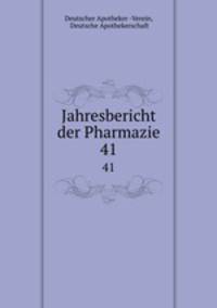 Jahresbericht der Pharmazie. 41