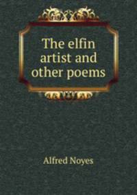 The elfin artist and other poems
