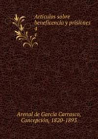 Articulos sobre beneficencia y prisiones. 4