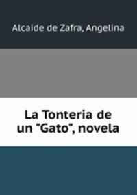 La Tonteria de un "Gato", novela