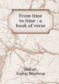 From time to time : a book of verse