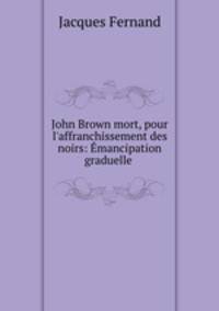John Brown mort, pour l