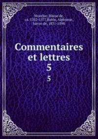 Commentaires et lettres. 5