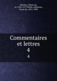 Commentaires et lettres. 4