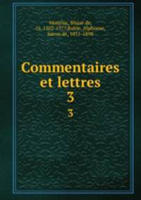 Commentaires et lettres. 3