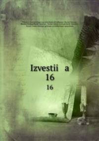 Izvestii a. 16