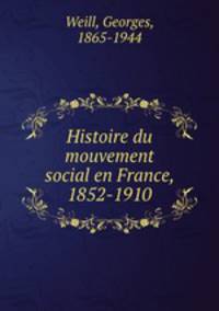 Histoire du mouvement social en France, 1852-1910