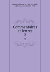 Commentaires et lettres. 2