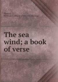 The sea wind; a book of verse