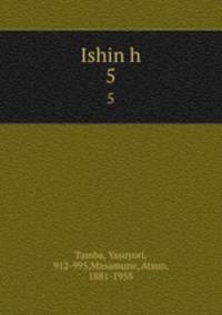 Ishin h. 5