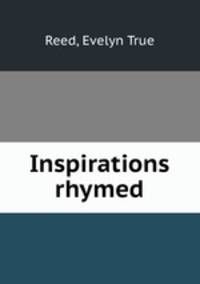 Inspirations rhymed