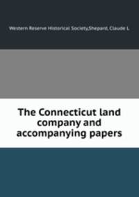 The Connecticut land company and accompanying papers