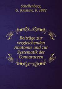 Beitrage zur vergleichenden Anatomie und zur Systematik der Connaraceen