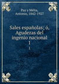 Sales espaolas; , Agudezas del ingenio nacional. 1